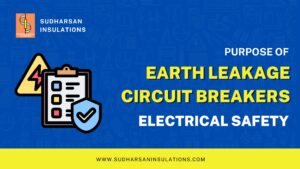 Understanding the Crucial Purpose of Earth Leakage Circuit Breakers (ELCBs)