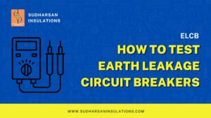 How to Test Your Earth Leakage Circuit Breaker (ELCB) for Proper Functioning